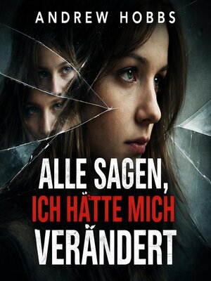 cover image of Alle sagen, ich hätte mich verändert